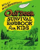Willy Whitefeather's Outdoor Survival Handbook for Kids (eBook, ePUB)