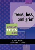Teens, Loss, and Grief (eBook, ePUB) Teens, Loss, and Grief (eBook, ePUB)
