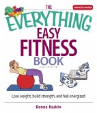 The Everything Easy Fitness Book (eBook, ePUB)