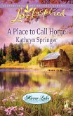 A Place to Call Home (Mills & Boon Love Inspired) (Mirror Lake, Book 1) (eBook, ePUB)