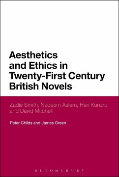 Aesthetics and Ethics in Twenty-First Century British Novels (eBook, PDF) - Childs, Peter; Green, James