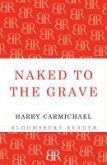 Naked to the Grave (eBook, ePUB)