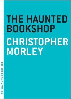 The Haunted Bookshop (eBook, ePUB) - Morley, Christopher