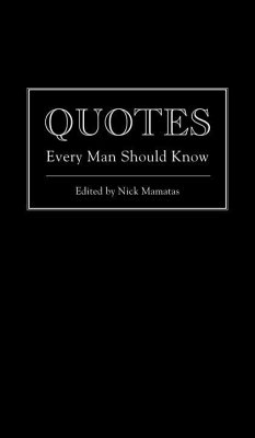 Quotes Every Man Should Know (eBook, ePUB) - Mamatas, Nick
