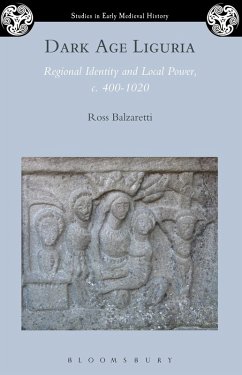 Dark Age Liguria (eBook, ePUB) - Balzaretti, Ross