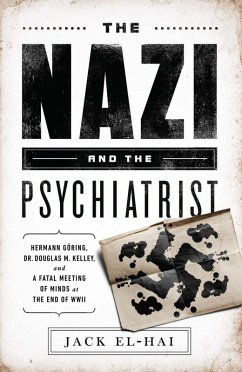 The Nazi and the Psychiatrist (eBook, ePUB) - El-Hai, Jack