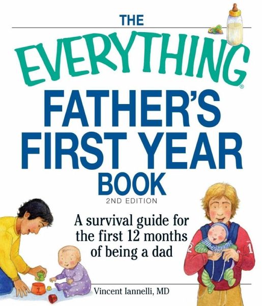 The Everything Father's First Year Book (eBook, ePUB) The Everything Father's First Year Book (eBook, ePUB)