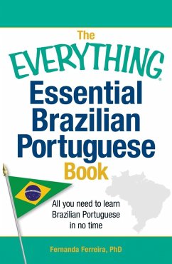 The Everything Essential Brazilian Portuguese Book (eBook, ePUB) - Ferreira, Fernanda