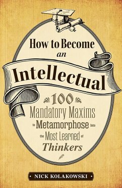 How to Become an Intellectual (eBook, ePUB) - Kolakowski, Nick How to Become an Intellectual (eBook, ePUB) - Kolakowski, Nick
