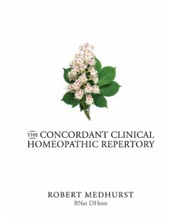 The Concordant Clinical Homeopathic Repertory - Medhurst, Robert