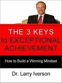 3 Keys to Exceptional Achievement (eBook, ePUB)