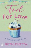 Fool For Love (Cupcake Lovers Book 1) (eBook, ePUB)