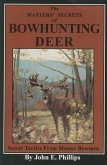 The Masters' Secrets of Bowhunting Deer (eBook, ePUB)