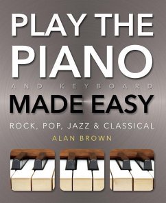 Play the Piano and Keyboard Made Easy - Brown, Alan J.
