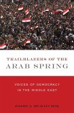 Trailblazers of the Arab Spring (eBook, ePUB) Trailblazers of the Arab Spring (eBook, ePUB)