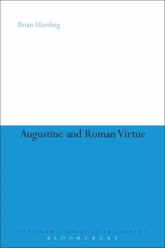 Augustine and Roman Virtue (eBook, ePUB) - Harding, Brian