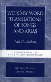 Word-by-Word Translations of Songs and Arias, Part II (eBook, ePUB)
