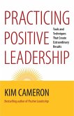 Practicing Positive Leadership (eBook, ePUB)