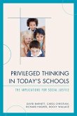 Privileged Thinking in Today's Schools (eBook, ePUB) Privileged Thinking in Today's Schools (eBook, ePUB)