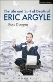 The Life and Sort of Death of Eric Argyle (eBook, ePUB)