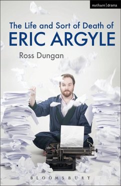 The Life and Sort of Death of Eric Argyle (eBook, ePUB) - Dungan, Ross