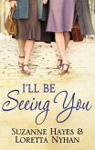 I'll Be Seeing You (eBook, ePUB) I'll Be Seeing You (eBook, ePUB)
