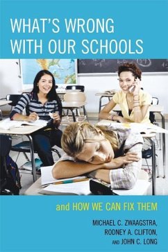 What's Wrong with Our Schools (eBook, ePUB) - Zwaagstra, Michael C.; Clifton, Rodney A.; Long, John C.