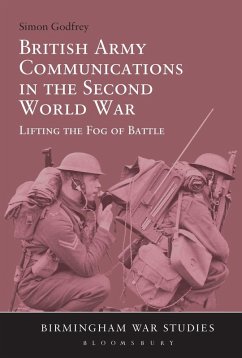 British Army Communications in the Second World War (eBook, PDF) - Godfrey, Simon