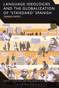 Language Ideologies and the Globalization of 'Standard' Spanish (eBook, PDF) - Paffey, Darren