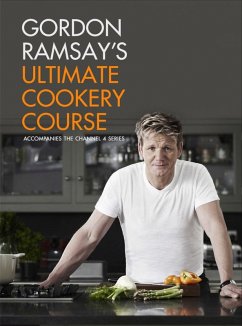 Gordon Ramsay's Ultimate Cookery Course (eBook, ePUB) - Ramsay, Gordon