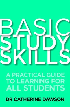 Basic Study Skills (eBook, ePUB) - Dawson, Catherine Basic Study Skills (eBook, ePUB) - Dawson, Catherine