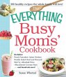 The Everything Busy Moms' Cookbook... - Bild 1