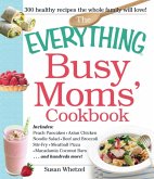 The Everything Busy Moms' Cookbook (eBook, ePUB)