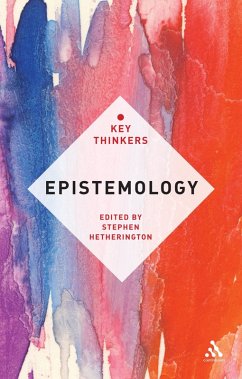 Epistemology: The Key Thinkers (eBook, ePUB)