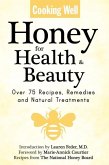 Cooking Well: Honey for Health & Beauty (eBook, ePUB) Cooking Well: Honey for Health & Beauty (eBook, ePUB)