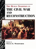 The Human Tradition in the Civil War and Reconstruction (eBook, ePUB) The Human Tradition in the Civil War and Reconstruction (eBook, ePUB)