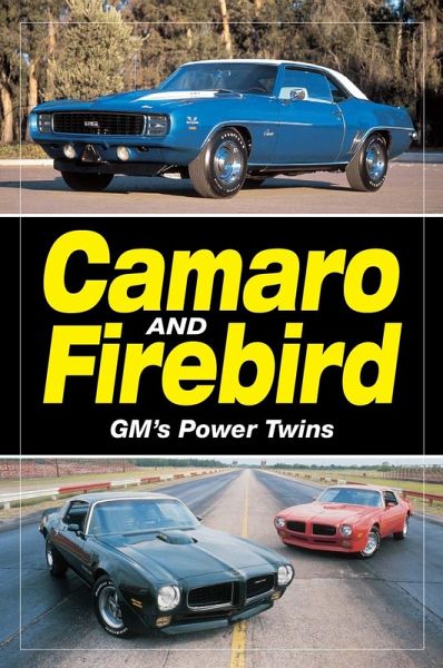 Camaro & Firebird - GM's Power Twins (eBook, ePUB)