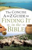 Concise A to Z Guide to Finding It in the Bible (eBook, ePUB)