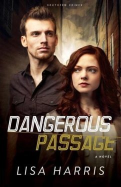 Dangerous Passage (Southern Crimes Book #1) (eBook, ePUB) - Harris, Lisa