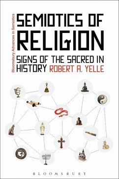 Semiotics of Religion (eBook, PDF) - Yelle, Robert A.