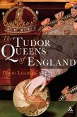 The Tudor Queens of England (eBook, PDF)