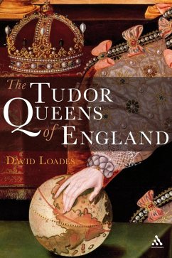 The Tudor Queens of England (eBook, PDF) - Loades, David