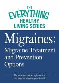 Migraines: Migraine Treatment and Prevention Options (eBook, ePUB)