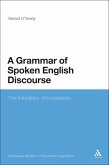 A Grammar of Spoken English Discourse (eBook, PDF) A Grammar of Spoken English Discourse (eBook, PDF)
