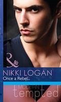 Once A Rebel... (eBook, ePUB) - Logan, Nikki