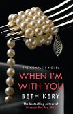 When I'm With You Complete Novel (Because You Are Mine Series #2) (eBook, ePUB)