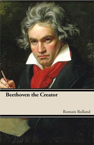 Beethoven the Creator (eBook, ePUB)