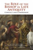 The Role of the Bishop in Late Antiquity (eBook, PDF)