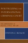 Politicizing the International Criminal Court (eBook, ePUB)