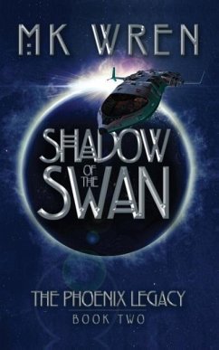 Shadow of the Swan: Book Two of the Phoenix Legacy - Wren, M. K.